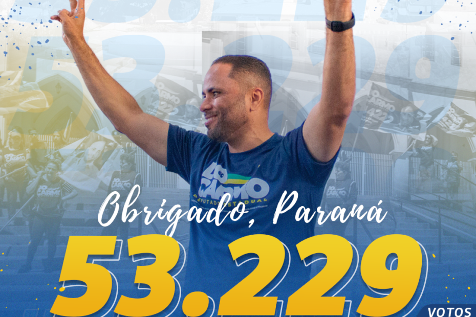 Do Carmo, Imagem escrita "Obrigado Paraná 53.229 votos. Agradeço pela confiança!"