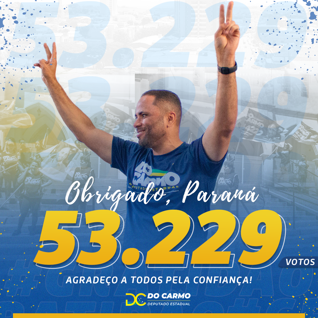 Do Carmo, Imagem escrita "Obrigado Paraná 53.229 votos. Agradeço pela confiança!"